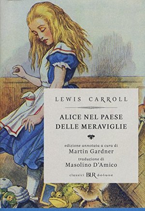 Alice nel paese delle meraviglie-Attraverso lo specchio e quello che Alice vi trovò Alice nel paese delle meraviglie-Attraverso lo specchio e quello che Alice vi trovò