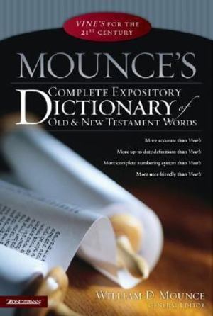 Complete Expository Dictionary of Old and New Testament Words Complete Expository Dictionary of Old and New Testament Words