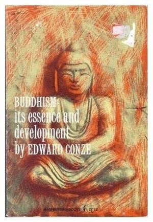 Buddhism: its essence and development Buddhism: its essence and development