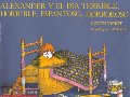 Alexander y el dia Terrible; Horrible, Espantoso, Horroroso (Spanish language edition of Alexander and Terrible, Horrible, No Good, Very Bad Day) Alexander y el dia Terrible; Horrible, Espantoso, Horroroso (Spanish language edition of Alexander and Terrible, Horrible, No Good, Very Bad Day)