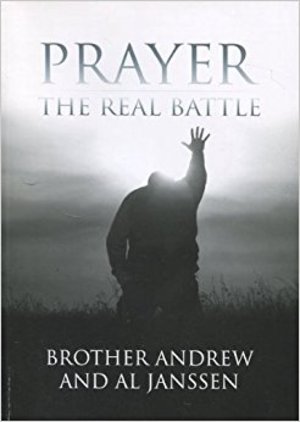 Prayer: The Real Battle Prayer: The Real Battle