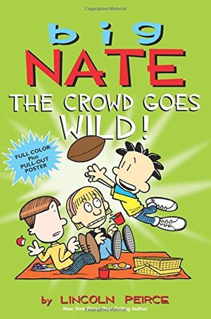 Big Nate: The Crowd Goes Wild! Big Nate: The Crowd Goes Wild!