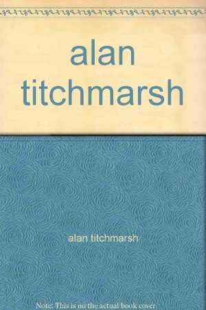 alan titchmarsh alan titchmarsh