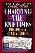 Charting the End Times Prophecy Study Guide (Tim LaHaye Prophecy Library) Charting the End Times Prophecy Study Guide (Tim LaHaye Prophecy Library)