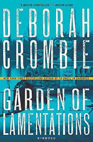 Garden of Lamentations: A Novel (Duncan Kincaid/Gemma James Novels) Garden of Lamentations: A Novel (Duncan Kincaid/Gemma James Novels)