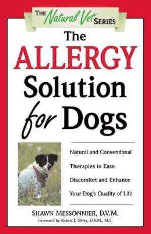 Allergy Solution for Dogs, The Allergy Solution for Dogs, The