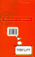 Adventures in Capitalism Adventures in Capitalism