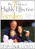 7 Habits of Highly Effective Families, The 7 Habits of Highly Effective Families, The