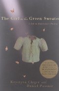 Girl in the Green Sweater: A Life in Holocaust's Shadow, The Girl in the Green Sweater: A Life in Holocaust's Shadow, The