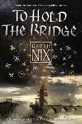 Abhorsen: To Hold the Bridge (Old Kingdom and Other Stories) Abhorsen: To Hold the Bridge (Old Kingdom and Other Stories)