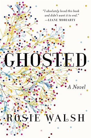 Ghosted: A Novel Ghosted: A Novel