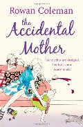 Accidental Mother, The Accidental Mother, The