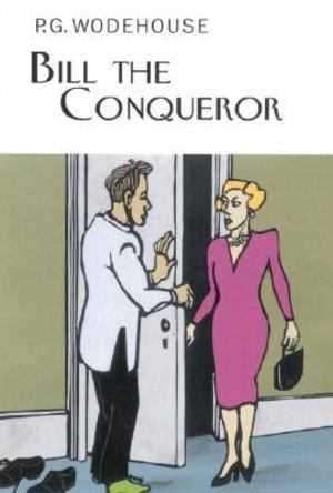 Bill the Conqueror Bill the Conqueror