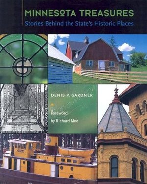 Minnesota Treasures: Stories Behind The States Historic Places Minnesota Treasures: Stories Behind The States Historic Places