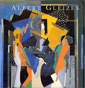 Albert Gleizes, 1881-1953 Albert Gleizes, 1881-1953