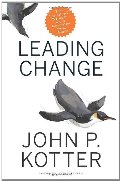 Leading Change, With a New Preface by the Author Leading Change, With a New Preface by the Author