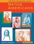 16 Extraordinary Native Americans 16 Extraordinary Native Americans