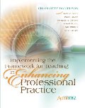 Implementing the Framework for Teaching in Enhancing Professional Practice: An ASCD Action Tool (Professional Development) Implementing the Framework for Teaching in Enhancing Professional Practice: An ASCD Action Tool (Professional Development)