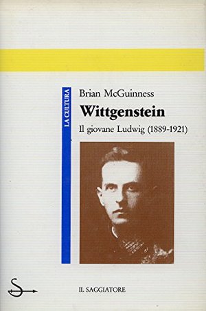Wittgenstein. Il giovane Ludwig (1889-1921) Wittgenstein. Il giovane Ludwig (1889-1921)
