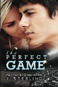 Perfect Game: A Novel (The Game Series, Book One), The Perfect Game: A Novel (The Game Series, Book One), The