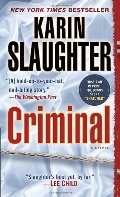 Criminal: A Novel (with bonus novella Snatched) Criminal: A Novel (with bonus novella Snatched)