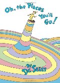 Oh, The Places You'll Go! Oh, The Places You'll Go!