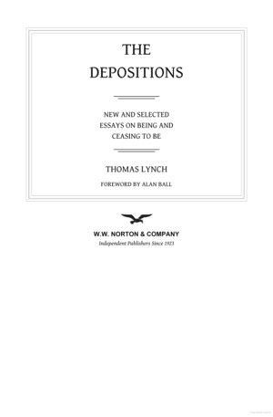 Depositions: New and Selected Essays on Being and Ceasing to Be, The Depositions: New and Selected Essays on Being and Ceasing to Be, The
