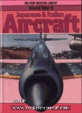 Japanese and Italian Aircraft (Military Aviation Library World War II) Japanese and Italian Aircraft (Military Aviation Library World War II)