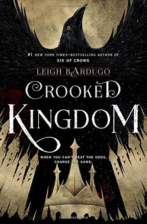 Crooked Kingdom: A Sequel to Six of Crows Crooked Kingdom: A Sequel to Six of Crows