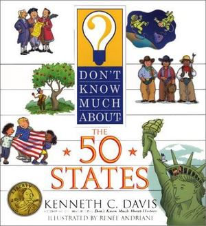 50 states / Kenneth C. Davis ; illustrated by Ren?ee Andriani., The 50 states / Kenneth C. Davis ; illustrated by Ren?ee Andriani., The