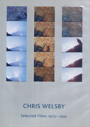 Chris Welsby: Selected Films 1973-1993 Chris Welsby: Selected Films 1973-1993