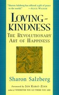 Loving-Kindness: The Revolutionary Art of Happiness Loving-Kindness: The Revolutionary Art of Happiness