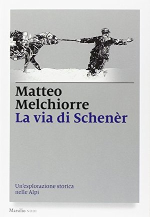La via di Schenèr. La via di Schenèr.