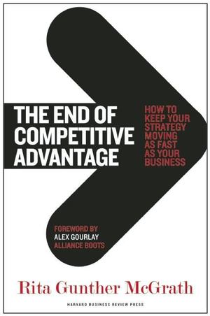 End of Competitive Advantage, The End of Competitive Advantage, The