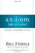 Axiom: Powerful Leadership Proverbs Axiom: Powerful Leadership Proverbs