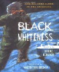 Black Whiteness: Admiral Byrd Alone in the Antarctic Black Whiteness: Admiral Byrd Alone in the Antarctic