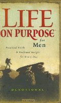 Life on Purpose Devotional for Men: Practical Faith and Profound Insight for Every Day (Life on Purpose) Life on Purpose Devotional for Men: Practical Faith and Profound Insight for Every Day (Life on Purpose)