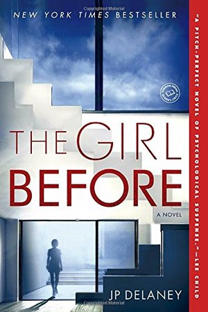 Girl Before: A Novel, The Girl Before: A Novel, The