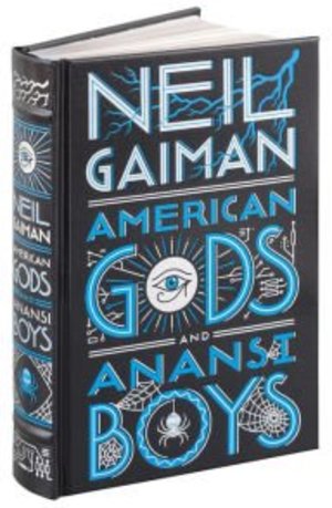 American Gods/Anansi Boys (Barnes & Noble Collectible Editions) American Gods/Anansi Boys (Barnes & Noble Collectible Editions)