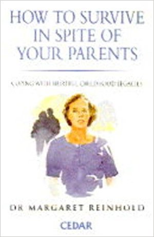 How to Survive in Spite of Your Parents How to Survive in Spite of Your Parents