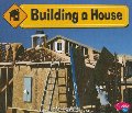 Building a House (Construction Zone) Building a House (Construction Zone)
