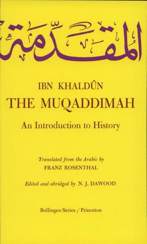 Muqaddimah : an introduction to history ; in three volumes. 1, The Muqaddimah : an introduction to history ; in three volumes. 1, The