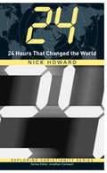24 Hours That Changed the World 24 Hours That Changed the World