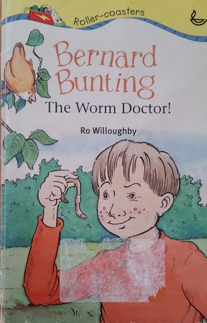 Bernard Bunting: Worm Doctor (Rollercoasters) Bernard Bunting: Worm Doctor (Rollercoasters)