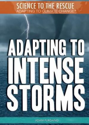 Adapting to Intense Storms Adapting to Intense Storms