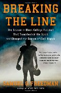 Breaking the Line: The Season in Black College Football That Transformed the Sport and Changed the Course of Civil Rights Breaking the Line: The Season in Black College Football That Transformed the Sport and Changed the Course of Civil Rights