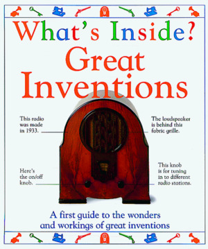 Great Inventions: What's Inside? Great Inventions: What's Inside?