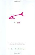 Fish: A Memoir of a Boy in a Man's Prison Fish: A Memoir of a Boy in a Man's Prison