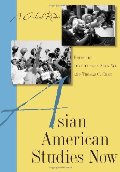 Asian American Studies Now: A Critical Reader Asian American Studies Now: A Critical Reader