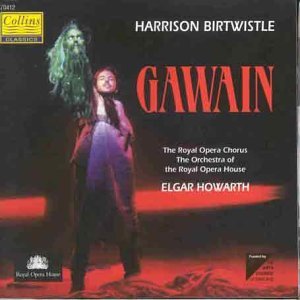 Birtwistle: Gawain Birtwistle: Gawain